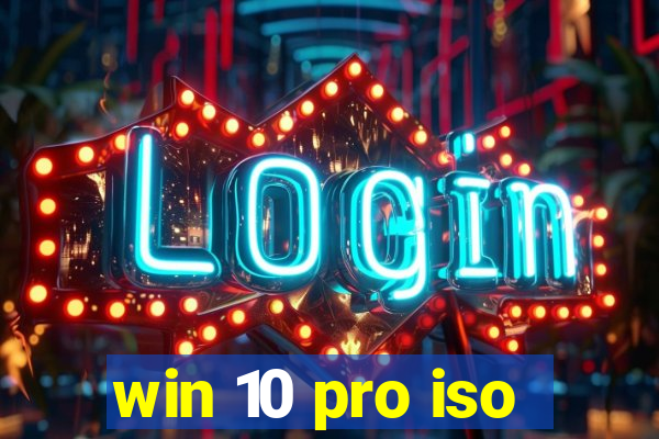 win 10 pro iso